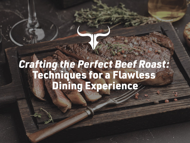 Crafting the Perfect Beef Roast: Techniques for a Flawless Dining Experience