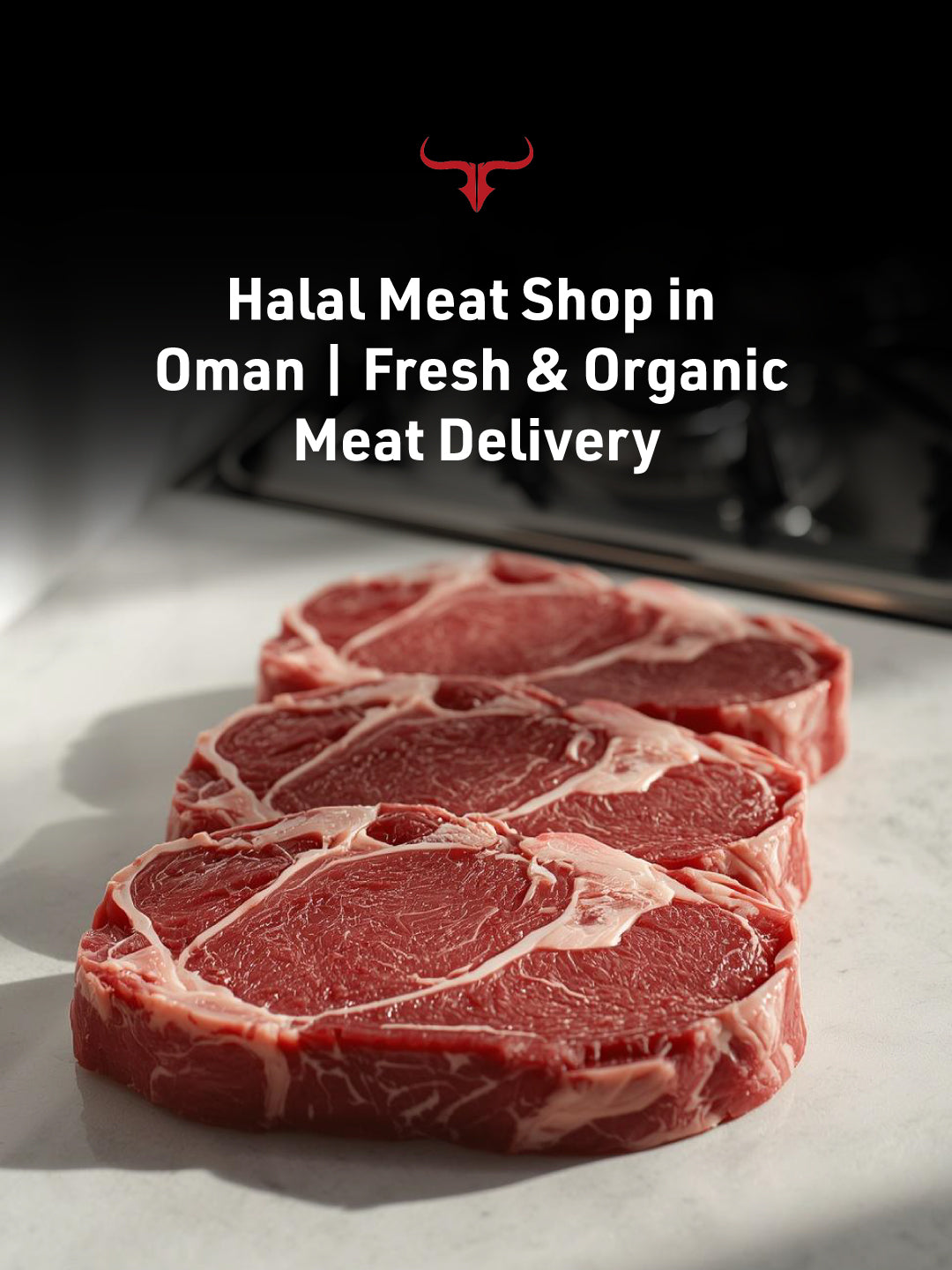 Halal Meat Shop in Oman | Fresh & Organic Meat Delivery
