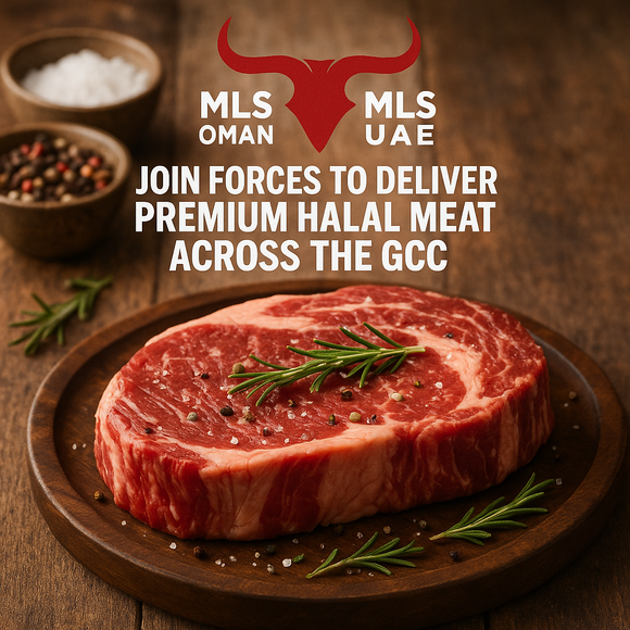 MLS Oman and MLS UAE Join Forces to Deliver Premium Halal Meat Across the GCC