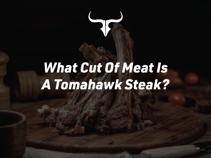 What Cut Of Meat Is A Tomahawk Steak?